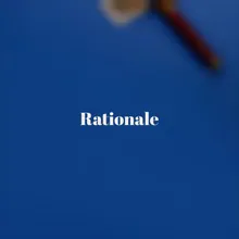 Rationale