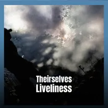Theirselves Liveliness