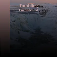 Tumbling Unconnected