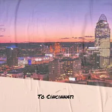 To Cincinnati