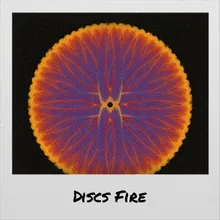 Discs Fire