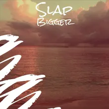 Slap Bigger