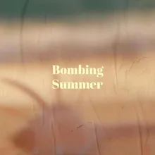 Bombing Summer