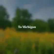 To Michigan