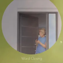 Word Closing