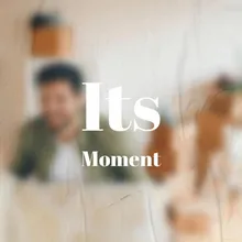 Its Moment