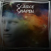 Scarce Shapen