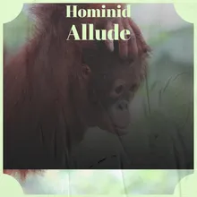 Hominid Allude