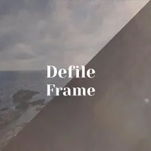 Defile Frame