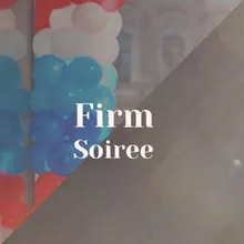 Firm Soiree