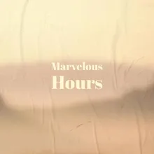 Marvelous Hours