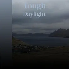 Tough Daylight