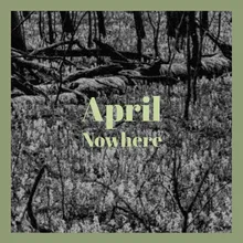 April Nowhere