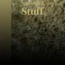 Specialized Stuff