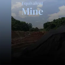 Equivalent Mine