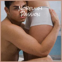 Nobelium Passion