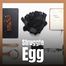 Struggle Egg