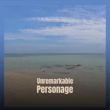 Unremarkable Personage