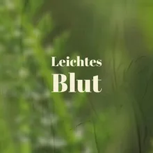 Leichtes Blut