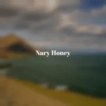 Nary Honey