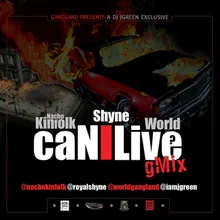 Can I Live (G-Mix) [feat. Shyne &amp; World]