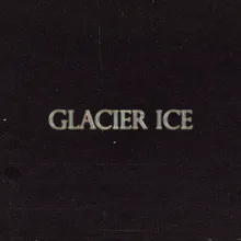 Glacier Ice