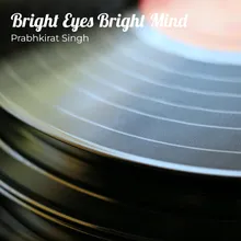 Bright Eyes Bright Mind