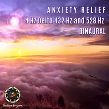 Anxiety Relief 4 Hz Delta 432 Hz and 528 Hz Binaural