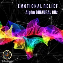 Emotional Relief Alpha Binaural 8Hz