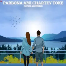Parbona Ami Chartey Toke-Lofi