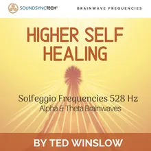 Higher Self Healing Solfeggio Frequencies 528hz