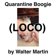 Quarantine Boogie (Loco)