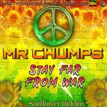 Stay Far from War (Sunflower Riddim)