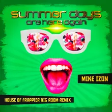 Summer Days Are Here Again (House of Frappier Big Room Remix) [Radio Edit]