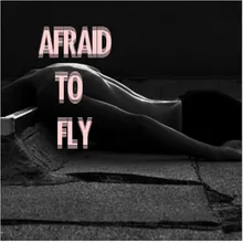 Afraid2fly