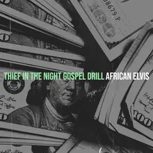 Thief in the Night Gospel Drill