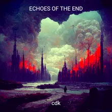 Echoes of the End