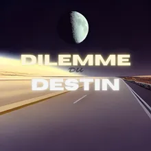 Dilemme Du Destin