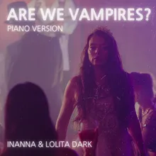 Are We Vampires? (Piano Version)