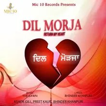 Dil Morja ( Return My Heart)
