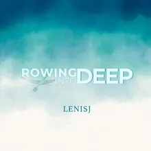 Rowing into Deep