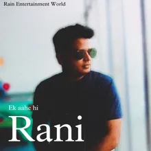 Ek Aahe Hi Rani