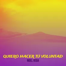 Quiero Hacer Tú Voluntad