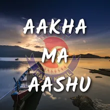 Aakha Ma Aashu