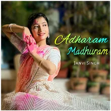 Adharam Madhuram