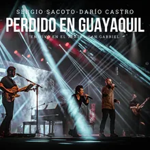 Perdido En Guayaquil (En Vivo En El Teatro San Gabriel, Quito, 2022)