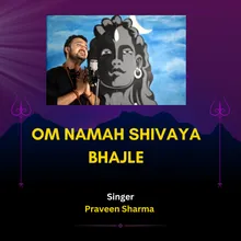 Om Namah Shivaya Bhajle