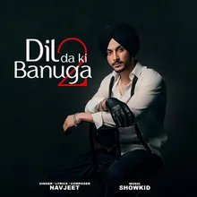 Dil da Ki Banuga 2