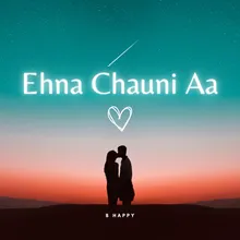 Ehna Chauni Aa