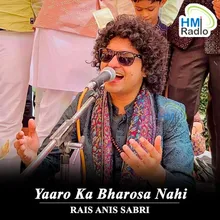 Yaaro Ka Bharosa Nahi (Live)